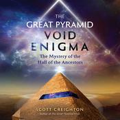 The Great Pyramid Void Enigma by  Scott Creighton audiobook