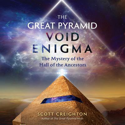 The Great Pyramid Void Enigma by Scott Creighton audiobook