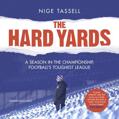 The Hard Yards by Nige Tassell audiobook