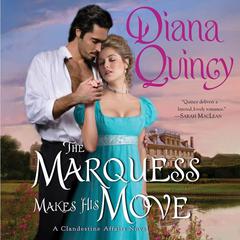 The Marquess Makes His Move by Diana Quincy audiobook
