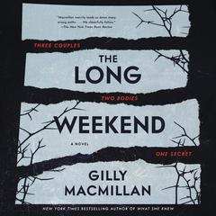 The Long Weekend by Gilly Macmillan audiobook