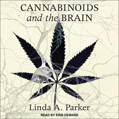 Cannabinoids and the Brain by Linda A. Parker audiobook