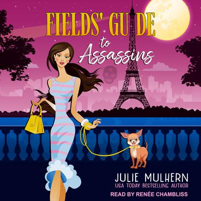 Fields' Guide to Assassins by Julie Mulhern audiobook