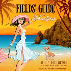 Fields' Guide to Abduction by Julie Mulhern audiobook