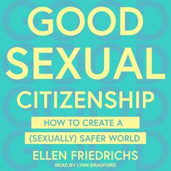 Good Sexual Citizenship by Ellen Friedrichs audiobook