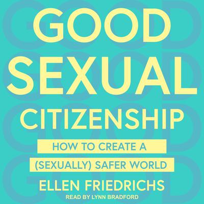 Good Sexual Citizenship by Ellen Friedrichs audiobook