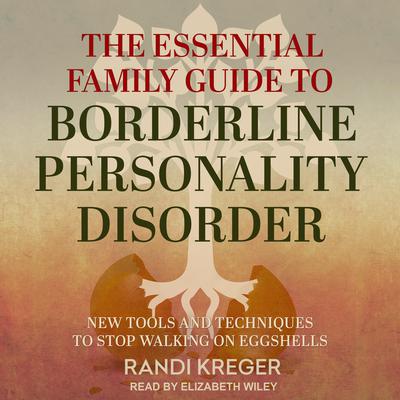 The Essential Family Guide to Borderline Personality Disorder by Randi Kreger audiobook