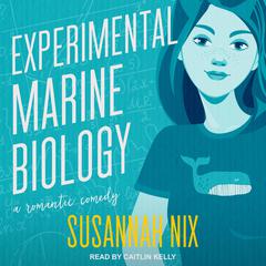 Experimental Marine Biology by Susannah Nix audiobook
