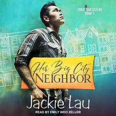 Her Big City Neighbor by Jackie Lau audiobook