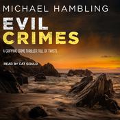 Evil Crimes by  Michael Hambling audiobook