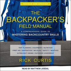 The Backpacker’s Field Manual, Revised and Updated by Rick Curtis audiobook