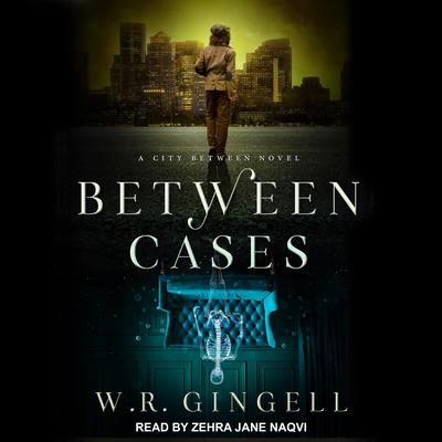 Between Cases by W. R. Gingell audiobook