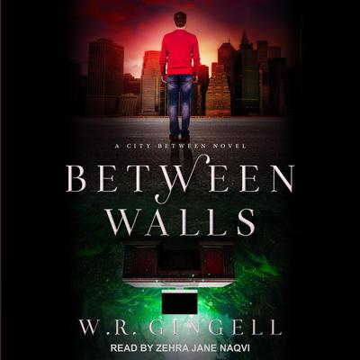 Between Walls by W. R. Gingell audiobook