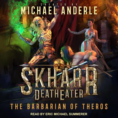 The Barbarian Of Theros by Michael Anderle audiobook