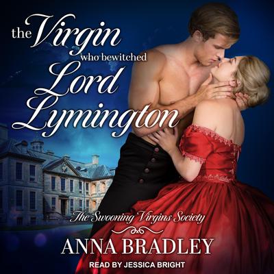 The Virgin Who Bewitched Lord Lymington by Anna Bradley audiobook