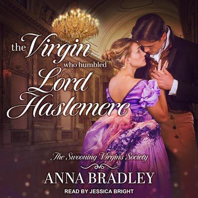 The Virgin Who Humbled Lord Haslemere by Anna Bradley audiobook