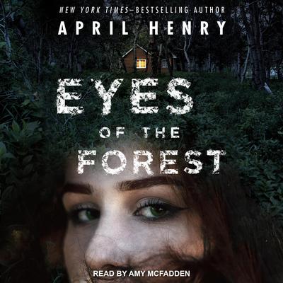 Eyes of the Forest by April Henry audiobook