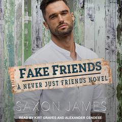 Fake Friends by Saxon James audiobook