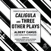 Caligula and Three Other Plays by  Albert Camus audiobook