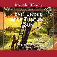 Evil Under the Tuscan Sun by Stephanie Cole audiobook