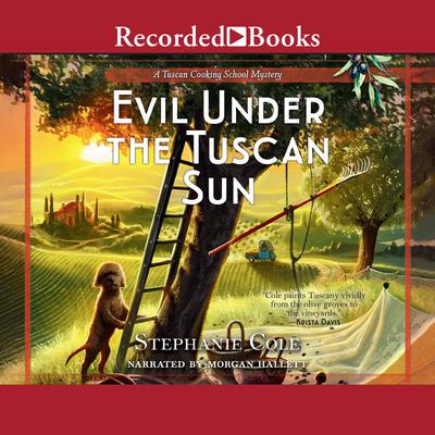 Evil Under the Tuscan Sun by Stephanie Cole audiobook