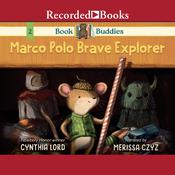 Book Buddies: Marco Polo Brave Explorer by  Cynthia Lord audiobook