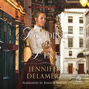 Holding the Line by  Jennifer Delamere audiobook