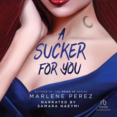 A Sucker for You by Marlene Perez audiobook