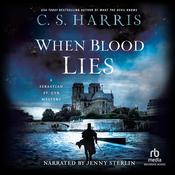 When Blood Lies by  C. S. Harris audiobook