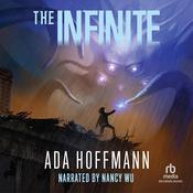 The Infinite by  Ada Hoffmann audiobook