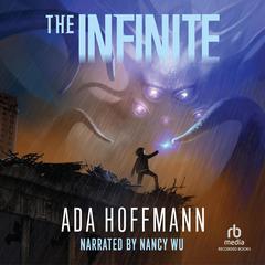 The Infinite by Ada Hoffmann audiobook
