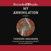 My Annihilation by  Fuminori Nakamura audiobook