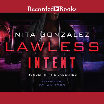 Lawless Intent by Nita Gonzalez audiobook
