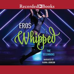 Whipped by Eros  audiobook