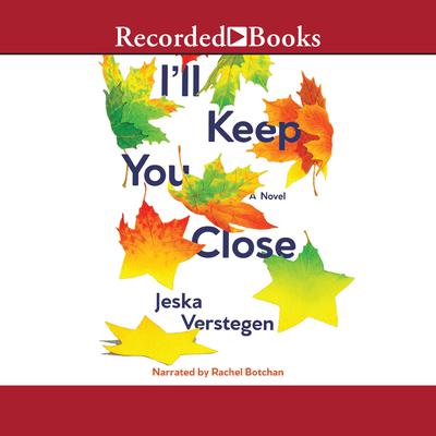I'll Keep You Close by Jeska Verstegen audiobook