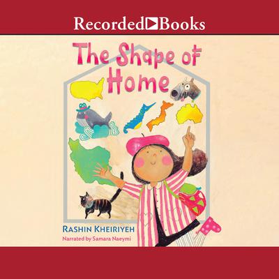 The Shape of Home by Rashin Kheiriyeh audiobook