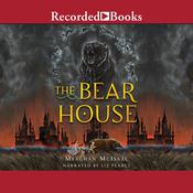 The Bear House by  Meaghan McIsaac audiobook