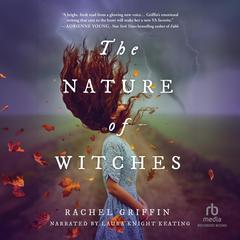 The Nature of Witches by Rachel Griffin audiobook