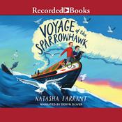 Voyage of the Sparrowhawk by  Natasha Farrant audiobook