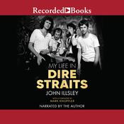 My Life in Dire Straits by  John Illsley audiobook
