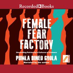 Female Fear Factory by Pumla Dineo Gqola audiobook