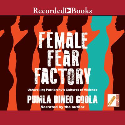 Female Fear Factory by Pumla Dineo Gqola audiobook