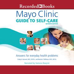Mayo Clinic Guide to Self-Care (Seventh Edition) by Cindy A.  Kermott audiobook