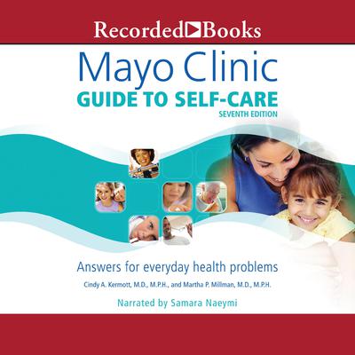 Mayo Clinic Guide to Self-Care (Seventh Edition) by Cindy A.  Kermott audiobook