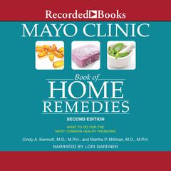 Mayo Clinic Book of Home Remedies (Second Edition) by Martha P. Millman audiobook
