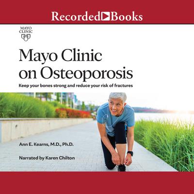 Mayo Clinic on Osteoporosis by Ann E. Kearns audiobook