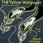 The Yellow Wallpaper by  Charlotte Perkins Gilman audiobook