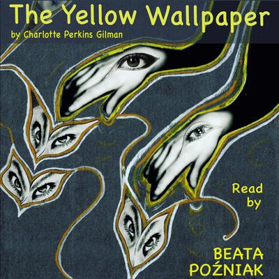 The Yellow Wallpaper by Charlotte Perkins Gilman audiobook
