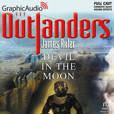 Devil in the Moon [Dramatized Adaptation] by James Axler audiobook