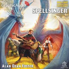 Spellsinger [Dramatized Adaptation] by Alan Dean Foster audiobook